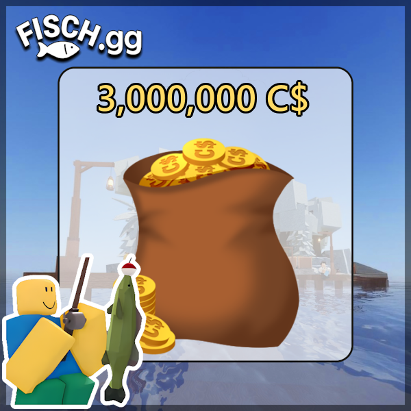 3,000,000 Fisch Coins in the popular ROBLOX game Fisch. Sold by the #1 Fisch Shop fisch.gg!