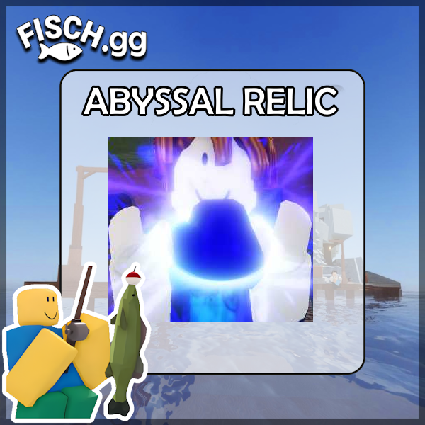 An Abyssal Relic in the popular ROBLOX game Fisch. Sold by the #1 Fisch Shop fisch.gg!