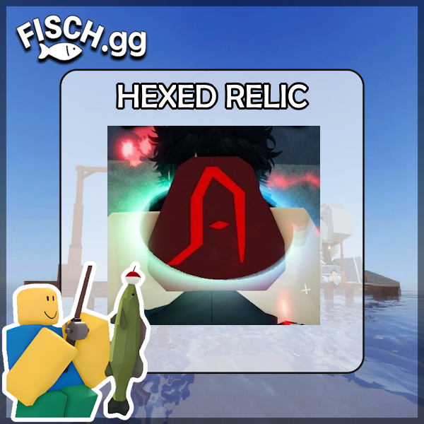 A Hexed Relic in the popular ROBLOX game Fisch. Sold by the #1 Fisch Shop fisch.gg!