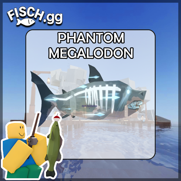 The Phantom Megalodon Fish in the popular ROBLOX game Fisch. Sold by the #1 Fisch Shop fisch.gg!