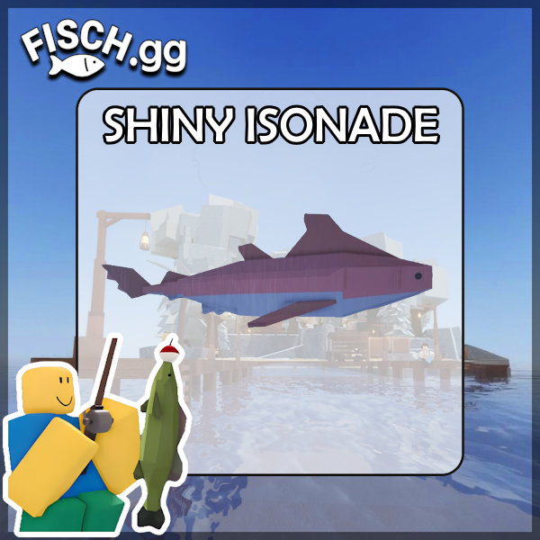 The Shiny Isonade Fish in the popular ROBLOX game Fisch. Sold by the #1 Fisch Shop fisch.gg!